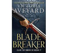 Blade breaker: the second fantasy adventure in the sunday times bestsellin...