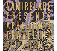 Blade Namir - Aphelion'S Traveling Circus