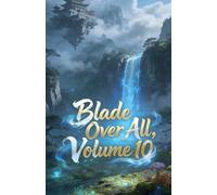 Blade Over All, Volume 10