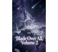 Blade Over All, Volume 2