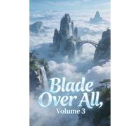 Blade Over All, Volume 3