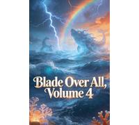 Blade Over All, Volume 4
