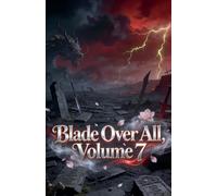Blade Over All, Volume 7