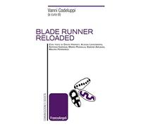 Blade Runner reloaded