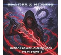 Blades & Honor: Action Packed Coloring Book - 50 Dynamic Samurai Warriors, Fighting Battle Scenes & Martial Arts Illustrations for Adults: Immersive ... Designs, Anime-Style Characters & Cultural