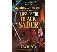 Blades of Eternity and the Curse of the Black Saber: 2