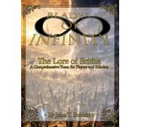 Blades of Infinity: The Lore of Erithe: A Comprehensive Tome for Players and Scholars