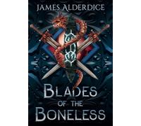 Blades of the Boneless: A Swords & Sorcery Story