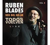Blades, Ruben - Vol. 2-Seis Del Solar-Todos Vuelven-Live