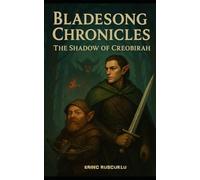 Bladesong Chronicles: The Shadow of Creobirah: 1