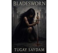 Bladesworn: Bound by Blood. Freed by Blade