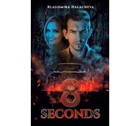 Blagomira Halacheva 8 Seconds (Tascabile)