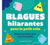 Blagues hilarantes pour le petit coin: Histoires drôles pour toute la famille: 0