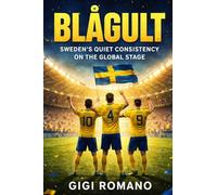 Blågult: Sweden's Quiet Consistency on the Global Stage