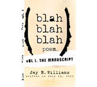 Blah blah blah Poem. Vol 1: The Manuscript