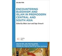 Blain Auer Encountering Buddhism and Islam in Premodern Centr (Copertina rigida)