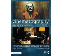 Blain Brown Cinematography: Theory and Practice (Tascabile)