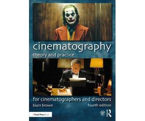 Blain Brown Cinematography: Theory and Practice (Tascabile)
