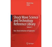Blaine Asay Shock Wave Science and Technology Reference Library, Vol (Tascabile)