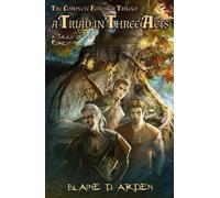 Blaine D Arden A Triad in Three Acts (Tascabile) Tales of the Forest