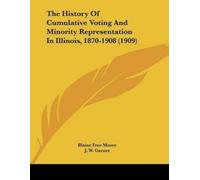 Blaine Free Moo The History Of Cumulative Voting And Minority Repres (Tascabile)