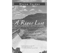 Blaine Harden A River Lost (Tascabile)