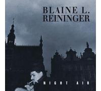 Blaine L. Reininger Night Air Album