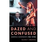 Blaine T. Browne Dazed and Confused (Copertina rigida)