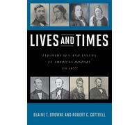 Blaine T. Browne Robert C. Cottrell Lives and Times (Tascabile)