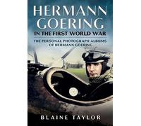 Blaine Taylor Hermann Goering in the First World War (Copertina rigida)