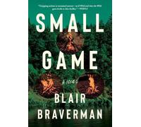 Blair Braverman Small Game (Tascabile)