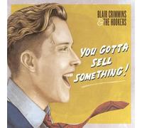Blair Crimmins & the Hoo You Gotta Sell Something (CD)
