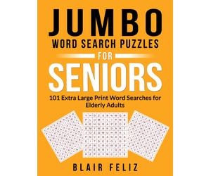 Blair Feliz Jumbo Word Search Puzzles for Seniors: 101 Extra Large P (Tascabile)