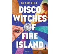 Blair Fell Disco Witches of Fire Island (Copertina rigida)
