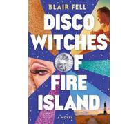 Blair Fell Disco Witches of Fire Island (Copertina rigida)
