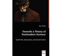 Blair Franklyn Towards a Theory of Postmodern Humour (Tascabile)