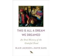 Blair Jackson David Gans This is All a Dream We Dreamed (Copertina rigida)