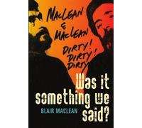 Blair MacLean Was it Something We Said? (Tascabile)