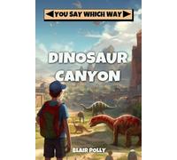 Blair Polly Dinosaur Canyon (Tascabile) You Say Which Way