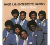 Blair, Robert & The Fantastic Violinaires - Today Is The Day