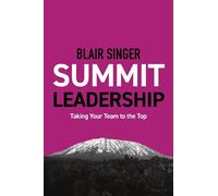 Blair Singer Summit Leadership (Tascabile) Rich Dad Advisor Series