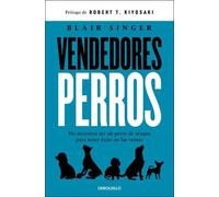 Blair Singer Vendedores perros. No necesitas ser un perro de ataque (Tascabile)