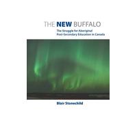 Blair Stonechild The New Buffalo (Tascabile)