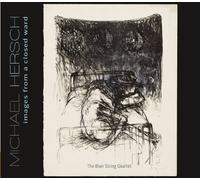 Blair String Quartet - Images From A Closed Ward