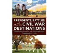 Blair Thomas Hess Ca Presidents, Battles, and Must-See Civil (Copertina rigida)