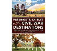 Blair Thomas Hess Ca Presidents, Battles, and Must-See Civil (Copertina rigida)