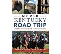 Blair Thomas Hess Cameron M. Ludwick My Old Kentucky Road Trip (Tascabile)