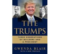 The Trumps: Three Generations of Builders and a President