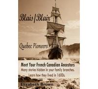 Blais / Blair: Quebec Pioneers