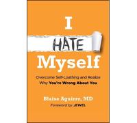 Blaise Aguirre – I Hate Myself – Superare l'odio verso se stessi – Copertina rigida